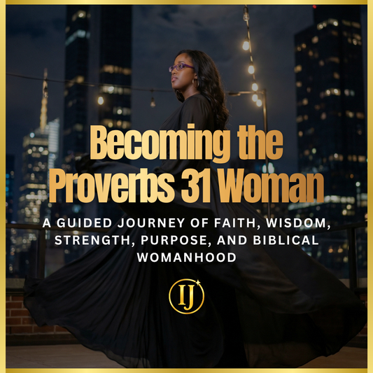 Becoming a Proverbs 31 Woman